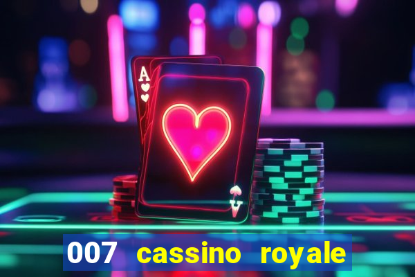 007 cassino royale dublado download